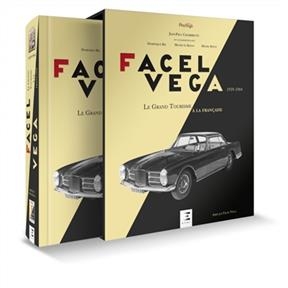 Facel Véga, le grand tourisme à la française, 1939-1964 : l'aventure industrielle des forges et ateliers de construct...