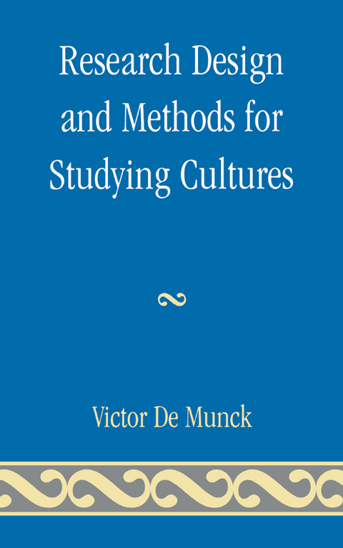 Research Design and Methods for Studying Cultures -  Victor de Munck