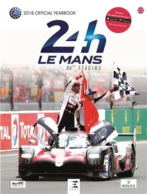 24 h Le Mans : 86th edition : the official annual of the greatest endurance race in the world, 16-17 juin 2018 -  Villemant