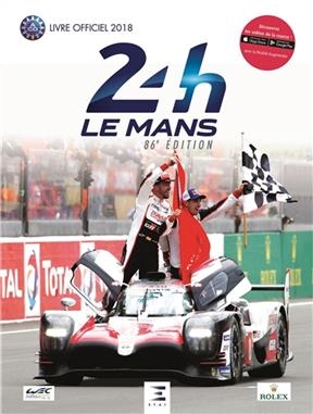 24 h Le Mans : 86e édition : le livre officiel de la plus grande course du monde, 16-17 juin 2018 -  Villemant