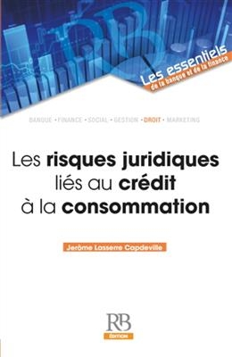 RISQUES JURIDIQUES LIES AU CREDIT A LA C -  Lasserre Capdeville