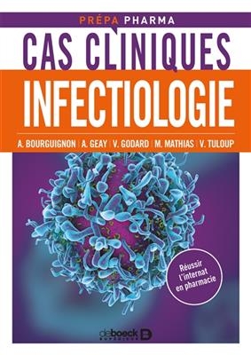 Infectiologie : cas cliniques -  Mathias Marine Bouirguignon Al