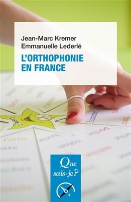 L'orthophonie en France - Emmanuelle Lederl&eacute;, Jean-Marc Kremer