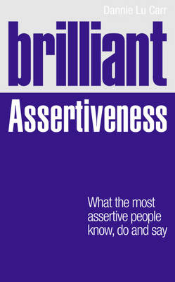 Brilliant Assertiveness -  Dannie Lu Carr