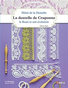 La dentelle de Craponne : le fleuri et son évolution -  HOTEL DE LA DENTELLE