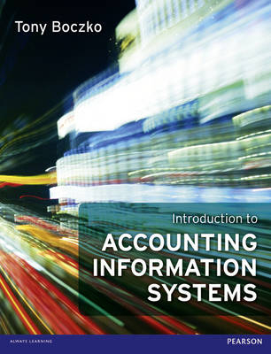 Introduction to Accounting Information Systems -  Tony Boczko