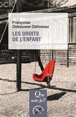 Les droits de l'enfant - Fran&ccedil;oise Dekeuwer-D&eacute;fossez