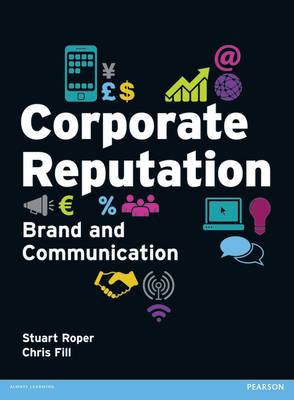 Corporate Reputation, Brand and Communication -  Chris Fill,  Stuart Roper