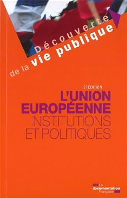 L'Union europ&eacute;enne : institutions et politiques - Marion Gaillard