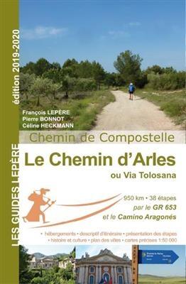 Le chemin d'Arles ou Via Tolosana : chemin de Compostelle