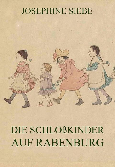 Die Schlo&szlig;kinder auf Rabenburg - Josephine Siebe
