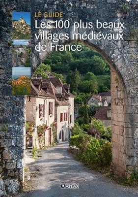 Les 100 plus beaux villages m&eacute;di&eacute;vaux de France