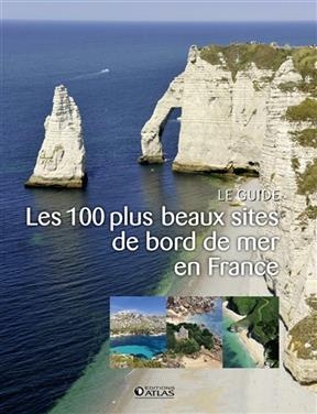 Les 100 plus beaux sites de bord de mer en France