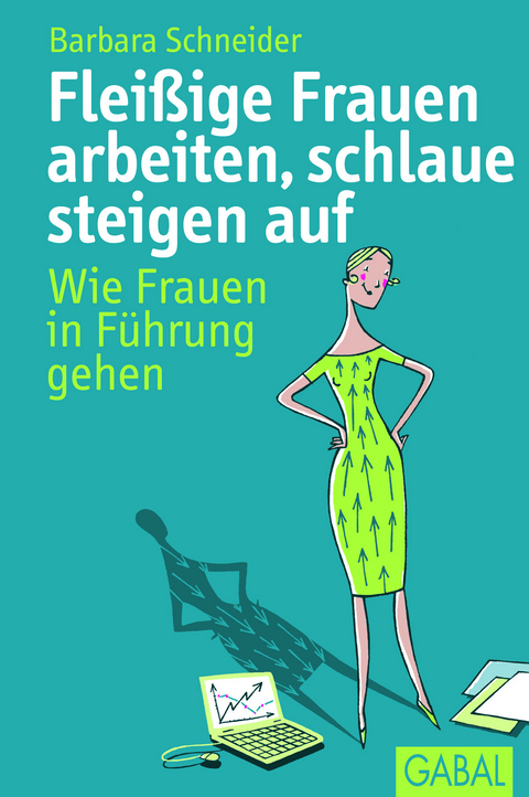 Flei&szlig;ige Frauen arbeiten, schlaue steigen auf -  Barbara Schneider