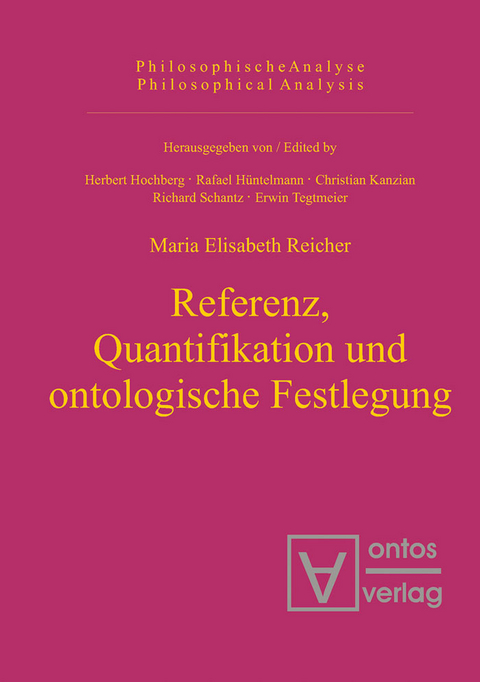Referenz, Quantifikation und ontologische Festlegung -  Maria Elisabeth Reicher
