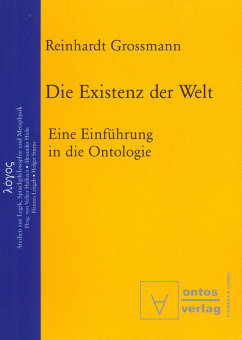 Die Existenz der Welt - Reinhardt Grossmann