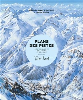 Plans des pistes : les domaines skiables de France dessin&eacute;s par Pierre Novat - Pierre Novat