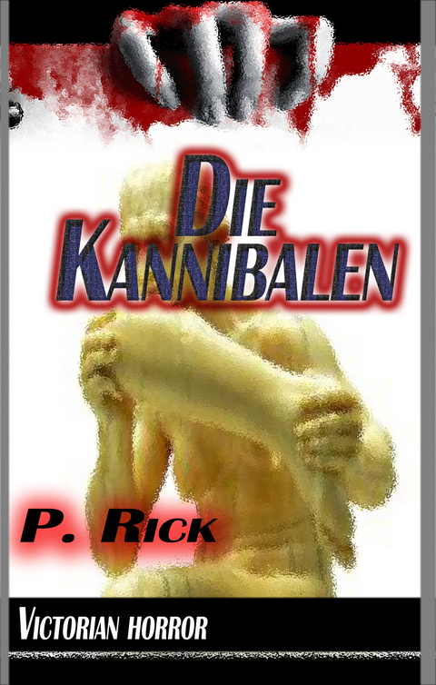 Die Kannibalen - Pat. Rick