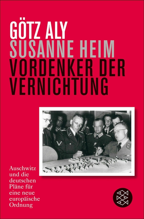 Vordenker der Vernichtung - G&ouml;tz Aly, Susanne Heim