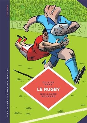Le rugby : des origines au jeu moderne - Olivier Bras, Guillaume Bouzard