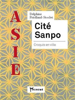 Cit&eacute; Sanpo : croquis en ville - Delphine Priollaud-Stoclet