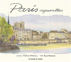 Paris : aquarelles - Beno&icirc;t Duteurtre, Fabrice Moireau