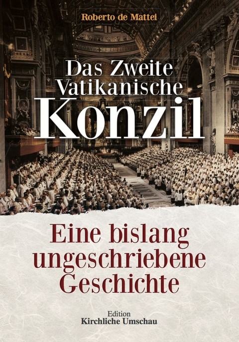 Das Zweite Vatikanische Konzil -  Roberto DeMattei