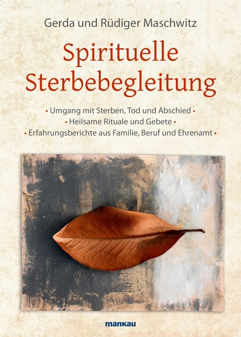 Spirituelle Sterbebegleitung - R&uuml;diger Maschwitz, Gerda Maschwitz