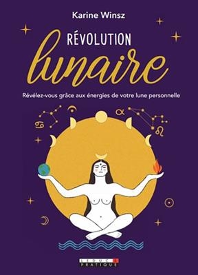 Révolution lunaire : révélez-vous grâce aux énergies de votre lune personnelle