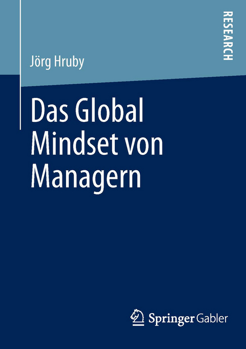 Das Global Mindset von Managern - Jörg Hruby