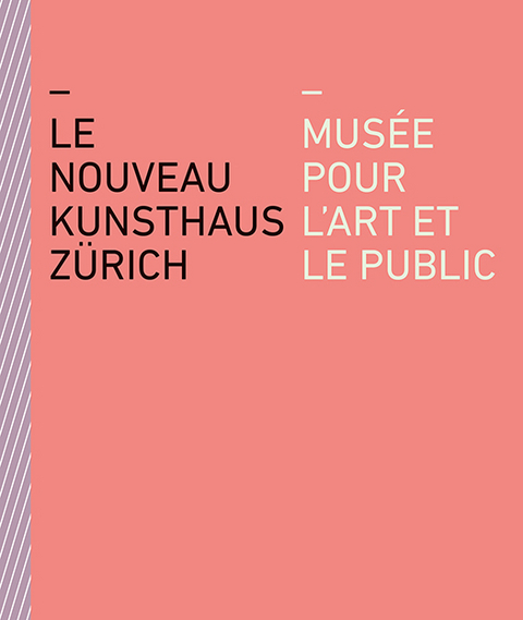 Le nouveau Kunsthaus Z&uuml;rich - 