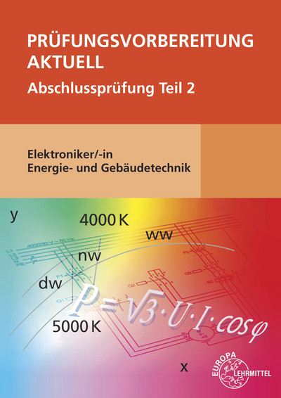 Pr&uuml;fungsvorbereitung aktuell - Elektroniker/-in Energie- und Geb&auml;udetechnik - Monika Burgmaier, Patricia Burgmaier, Bernd Schiemann