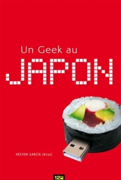 Un geek au Japon -  Garcia hector