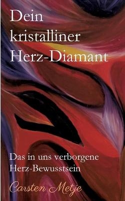 Dein kristalliner Herz-Diamant