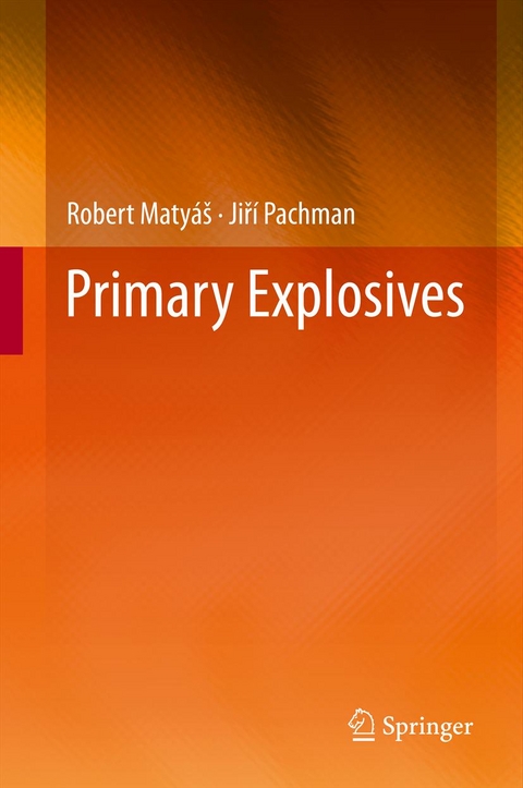 Primary Explosives - Robert Maty&aacute;&scaron;, Jiř&iacute; Pachman