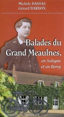 Balade au Pays du Grand Meaulnes -  Collectif
