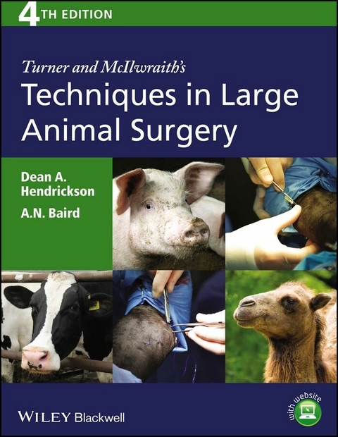 Turner and McIlwraith's Techniques in Large Animal Surgery -  A. N. Baird,  Dean A. Hendrickson