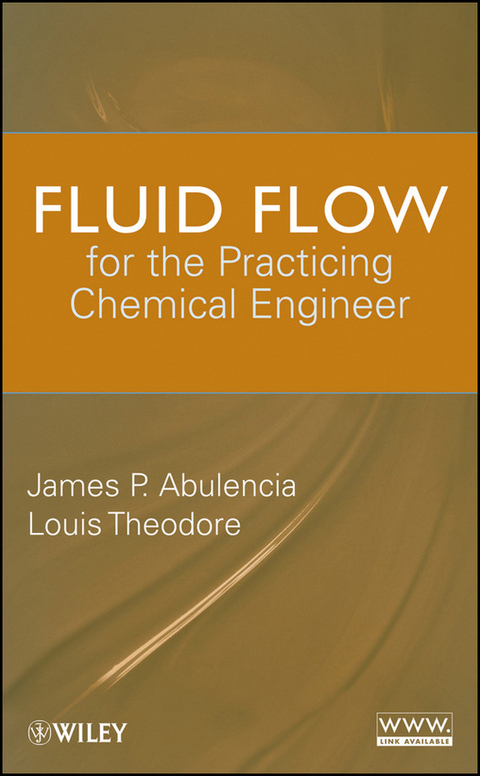 Fluid Flow for the Practicing Chemical Engineer - James Patrick Abulencia, Louis Theodore