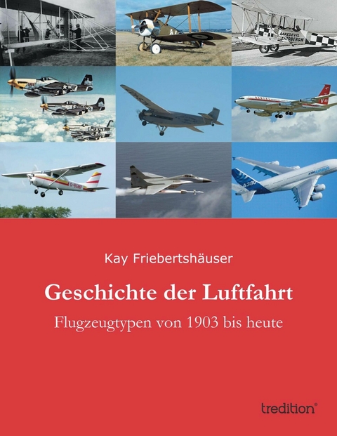 Geschichte der Luftfahrt -  Kay Friebertsh&auml;user