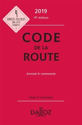 Code de la route 2019 : annot&eacute; & comment&eacute;
