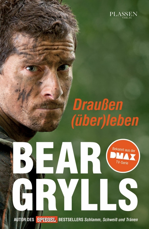 Drau&szlig;en (&uuml;ber)leben -  Bear Grylls