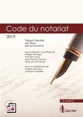 Code du notariat 2019 - THIBAULT DENOTTE, LEVI ROSU, SALVIN SCIORTINO