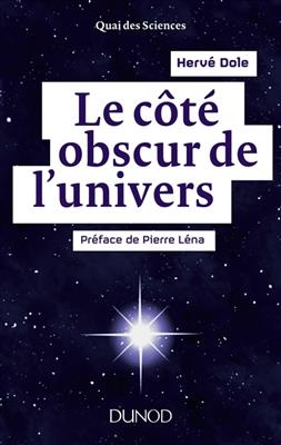 Le c&ocirc;t&eacute; obscur de l'Univers - Herv&eacute; Dole