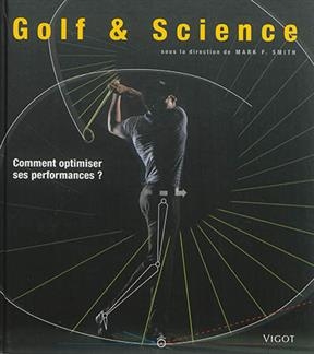 Golf & science : comment optimiser ses performances ?