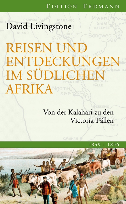 Reisen und Entdeckungen im s&uuml;dlichen Afrika - David Livingstone