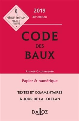 Code des baux 2019 : annot&eacute; & comment&eacute; - Joel Moneger, Nicolas Damas, Moussa Thioye