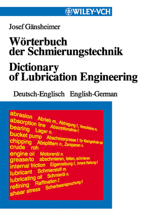 Wörterbuch der Schmierungstechnik /Dictionary of Lubrication Engineering