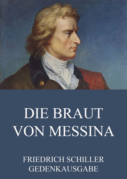 Die Braut von Messina - Friedrich Schiller