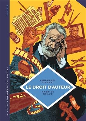 Le droit d'auteur : un dispositif de protection des oeuvres - Emmanuel Pierrat, Fabrice Neaud