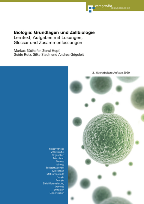 Biologie: Grundlagen und Zellbiologie - Markus B&uuml;tikofer, Zensi Hopf, Guido Rutz, Silke Stach, Andrea Grigoleit